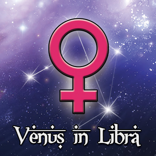 Venus in Libra ~ October 3 - 27, 2019