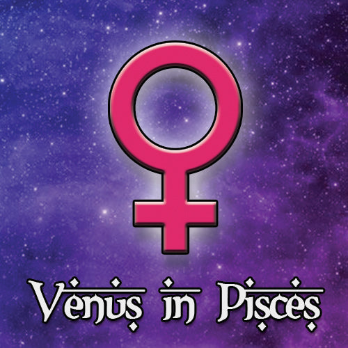 Venus in Pisces, February 2 - February 28, 2020